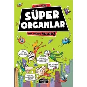 Yok Daha Neler 1 - Süper Organlar Asena Meriç