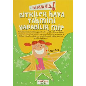 Yok Daha Neler! 5 Bitkiler Hava Tahmini Yapabilir mi? - Asena Meriç