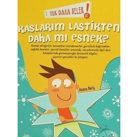 Yok Daha Neler Kaslarım Lastikten Mı Esnek? - Asena Meriç