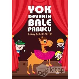 Yok Devenin Bale Pabucu - Gülay Şeker Zehir