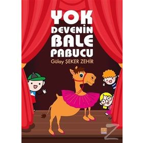 Yok Devenin Bale Pabucu - Gülay Şeker Zehir