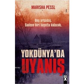 Yok Dünya'da Uyanış: Beş Arkadaş. Sadece Biri Hayatta Kalacak