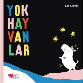 Yok Hayvanlar - Ece Çiftçi