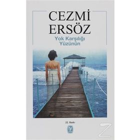 YOK KARŞILIĞI YÜZÜNÜN - CEZMI ERSÖZ