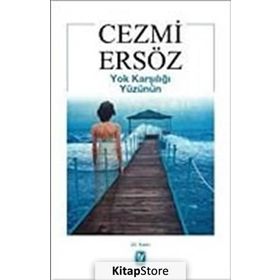 YOK KARŞILIĞI YÜZÜNÜN - CEZMI ERSÖZ