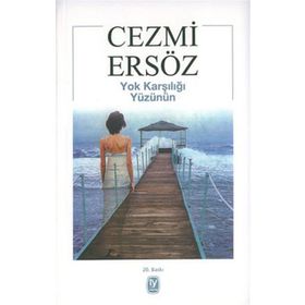 YOK KARŞILIĞI YÜZÜNÜN - CEZMI ERSÖZ
