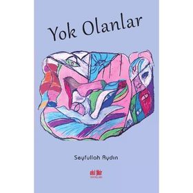 Yok Olanlar - Seyfullah Aydın