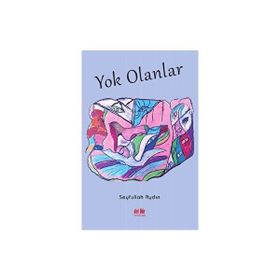 Yok Olanlar - Seyfullah Aydın
