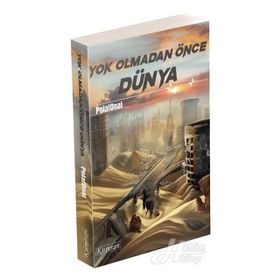 Yok Olmadan Önce Dünya - Polat Onat