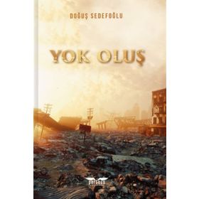 Yok Oluş - Doğuş Sedefoğlu