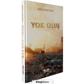 Yok Oluş - Doğuş Sedefoğlu