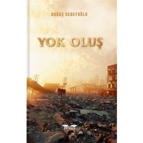 Yok Oluş - Doğuş Sedefoğlu