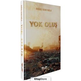 Yok Oluş - Doğuş Sedefoğlu