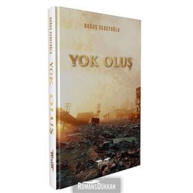 Yok Oluş - Doğuş Sedefoğlu
