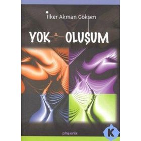 YOK OLUŞUM - İLKER AKMAN GÖKSEN