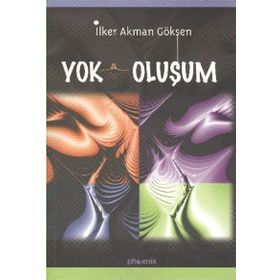 YOK OLUŞUM - İLKER AKMAN GÖKSEN