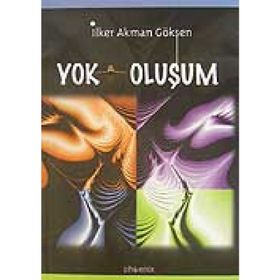 YOK OLUŞUM - İLKER AKMAN GÖKSEN