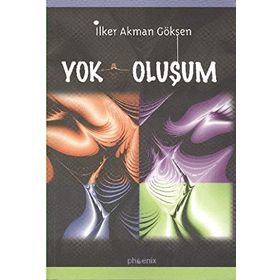 YOK OLUŞUM - İLKER AKMAN GÖKSEN