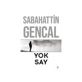 Yok Say - Sabahattin Gencal