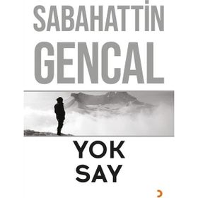 Yok Say - Sabahattin Gencal