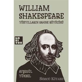 YOK YERE YAYGARA - WILLIAM SHAKESPEARE