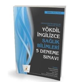 Yökdil İngilizce Sağlık Bilimleri 5 Deneme Sınavı-Pelikan Yayınları