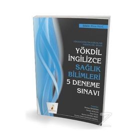 Yökdil İngilizce Sağlık Bilimleri 5 Deneme Sınavı-Pelikan Yayınları