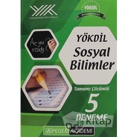 YÖKDİL Sosyal Bilimler Tamamı Çözümlü 5 Deneme - Pegem Akademi Yayınları Komisyon