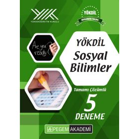 YÖKDİL Sosyal Bilimler Tamamı Çözümlü 5 Deneme - Pegem Akademi Yayınları Komisyon