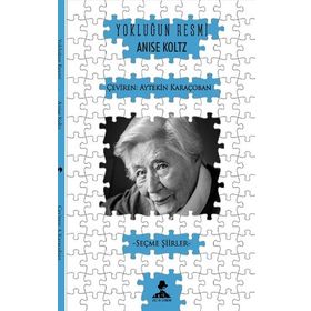 Yokluğun Resmi - Anise Koltz
