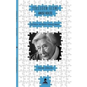 Yokluğun Resmi - Anise Koltz