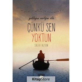 Yokluğun Varlığım Oldu Çünkü Sen Yoktun - Salih Altun
