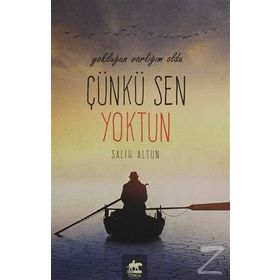 Yokluğun Varlığım Oldu Çünkü Sen Yoktun - Salih Altun