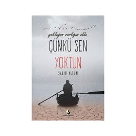 Yokluğun Varlığım Oldu Çünkü Sen Yoktun - Salih Altun