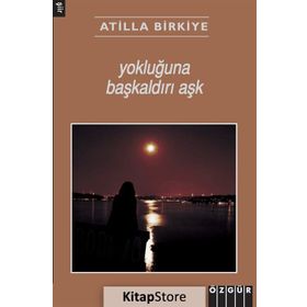 Yokluğuna Başkaldırı Aşk - Atilla Birkiye
