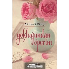 Yokluğundan Öperim - Ali Rıza Kaşıkçı