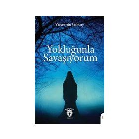 Yokluğunla Savaşıyorum - Yasemin Gökay