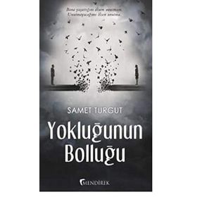Yokluğunun Bolluğu - Samet Turgut