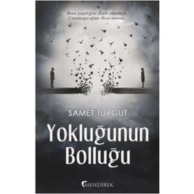 Yokluğunun Bolluğu - Samet Turgut