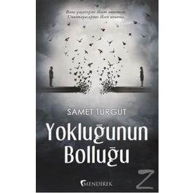 Yokluğunun Bolluğu - Samet Turgut