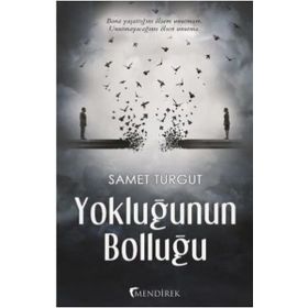 Yokluğunun Bolluğu - Samet Turgut