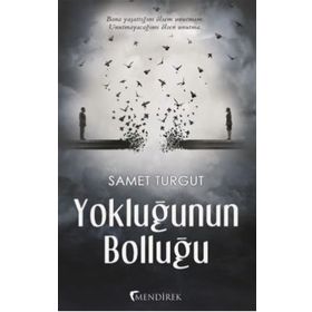 Yokluğunun Bolluğu - Samet Turgut