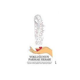 Yokluğunun Parmak Hesabı - Derya İnan