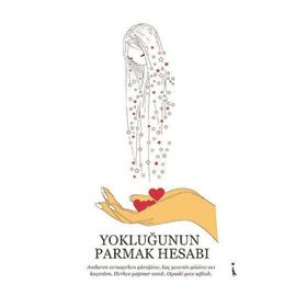 Yokluğunun Parmak Hesabı - Derya İnan