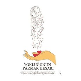 Yokluğunun Parmak Hesabı - Derya İnan