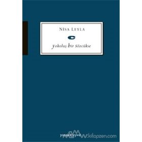 Yokoluş Bir Sözcükse - Nisa Leyla