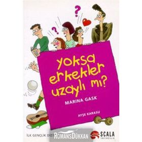 Yoksa Erkekler Uzaylı Mı? - Marina Gask