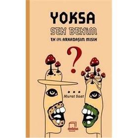 Yoksa Sen Benim En İyi Arkadaşım Mısın - Murat Saat