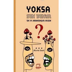 Yoksa Sen Benim En İyi Arkadaşım Mısın - Murat Saat
