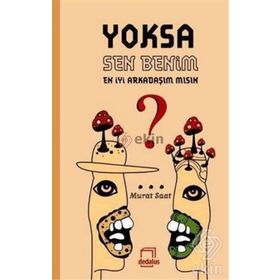 Yoksa Sen Benim En İyi Arkadaşım Mısın - Murat Saat